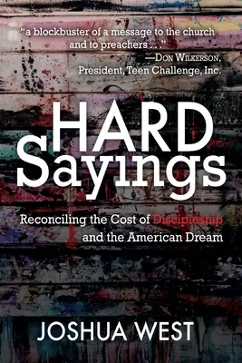 Detti duri: Riconciliare il costo del discepolato e il sogno americano - Hard Sayings: Reconciling the Cost of Discipleship and the American Dream