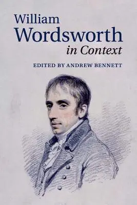 William Wordsworth in contesto - William Wordsworth in Context