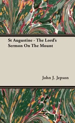 Sant'Agostino - Il discorso del Signore sul Monte - St Augustine - The Lord's Sermon On The Mount