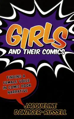 Le ragazze e i loro fumetti: Trovare una voce femminile nella narrativa a fumetti - Girls and Their Comics: Finding a Female Voice in Comic Book Narrative