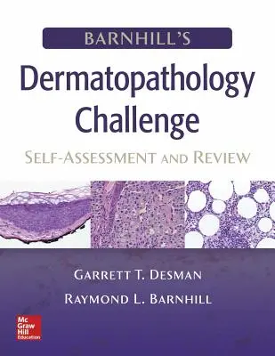 La sfida della dermatopatologia di Barnhill: autovalutazione e revisione - Barnhill's Dermatopathology Challenge: Self-Assessment & Review