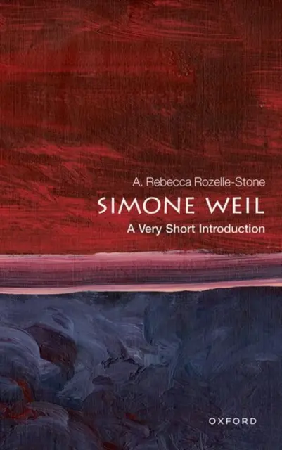 Simone Weil: Una brevissima introduzione - Simone Weil: A Very Short Introduction