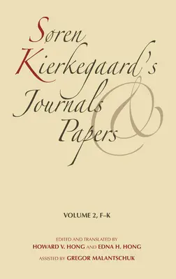 Diari e documenti di Sren Kierkegaard, volume 2: F-K - Sren Kierkegaard's Journals and Papers, Volume 2: F-K