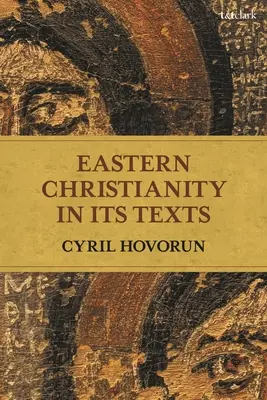 Il cristianesimo orientale nei suoi testi - Eastern Christianity in Its Texts