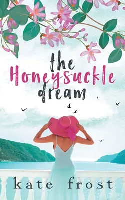Il sogno del caprifoglio: Una storia d'amore indipendente (La tempesta di farfalle, libro 3) - The Honeysuckle Dream: A standalone love story (The Butterfly Storm Book 3)