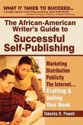 La guida dello scrittore afroamericano all'autopubblicazione di successo - The African American Writer's Guide to Successful Self Publishing
