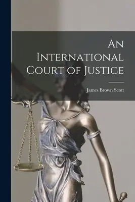 Una Corte internazionale di giustizia - An International Court of Justice