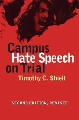 Il discorso d'odio nei campus in tribunale: Seconda edizione, riveduta - Campus Hate Speech on Trial: Second Edition, Revised