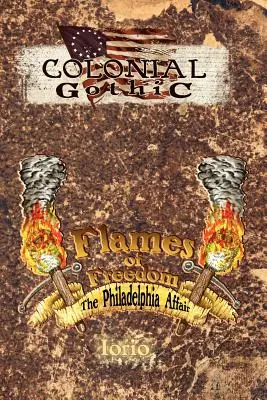 Fiamme della libertà: L'affare di Filadelfia - Flames of Freedom: The Philadelphia Affair