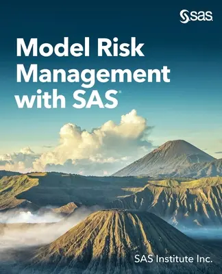 Gestione del rischio del modello con SAS - Model Risk Management with SAS