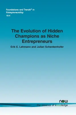 L'evoluzione dei campioni nascosti come imprenditori di nicchia - The Evolution of Hidden Champions as Niche Entrepreneurs