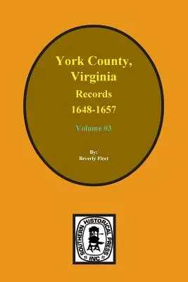 Registri della Contea di York, Virginia 1648-1657. (Vol. 3) - Records of York County, Virginia 1648-1657. (Vol. #3)