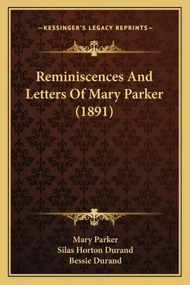 Reminiscenze e lettere di Mary Parker (1891) - Reminiscences And Letters Of Mary Parker (1891)