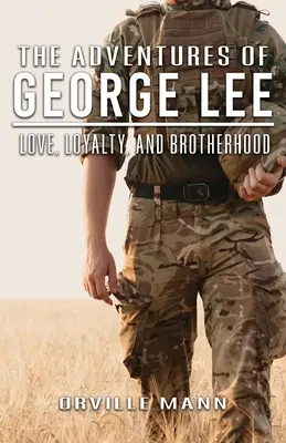 Le avventure di George Lee: Amore, lealtà e fratellanza - The Adventures of George Lee: Love, Loyalty and Brotherhood