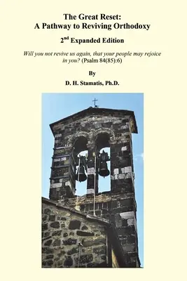 Il grande reset: Un percorso per la rinascita dell'ortodossia: 2a edizione ampliata - The Great Reset: A Pathway to Reviving Orthodoxy: 2nd Expanded Edition