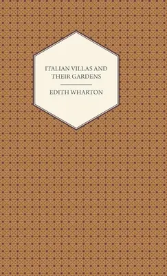 Le ville italiane e i loro giardini - Italian Villas and Their Gardens