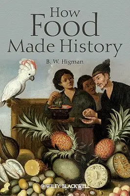 Come il cibo ha fatto la storia - How Food Made History