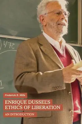 Etica della liberazione di Enrique Dussel: Un'introduzione - Enrique Dussel's Ethics of Liberation: An Introduction