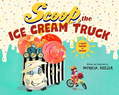 Scoop, il camioncino dei gelati: Una dolce estate di cambiamenti - Scoop, the Ice Cream Truck: A Sweet Summer of Change