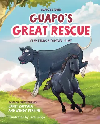 Le storie di Guapo: Il grande salvataggio di Guapo: Clay trova una casa per sempre - Guapo's Stories: Guapo's Great Rescue: Clay Finds a Forever Home