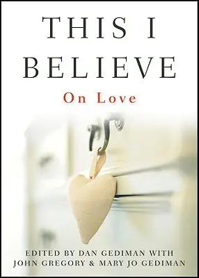 Questo credo: Sull'amore - This I Believe: On Love