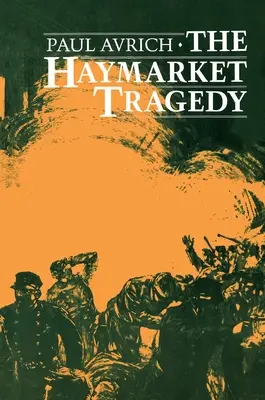 La tragedia di Haymarket - The Haymarket Tragedy