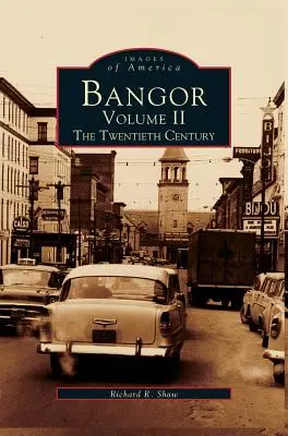Bangor Volume II: Il ventesimo secolo - Bangor Volume II: The Twentieth Century