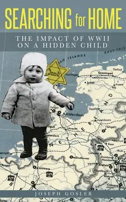 Alla ricerca di casa: L'impatto della Seconda guerra mondiale su un bambino nascosto - Searching for Home: The Impact of WWII on a Hidden Child