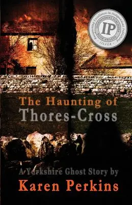 L'infestazione di Thores-Cross: Una storia di fantasmi dello Yorkshire - The Haunting of Thores-Cross: A Yorkshire Ghost Story