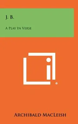J. B.: Un'opera in versi - J. B.: A Play In Verse