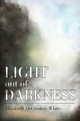 Luce dalle tenebre - Light out of Darkness
