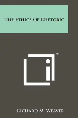 L'etica della retorica - The Ethics of Rhetoric