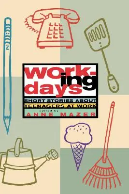 Giorni di lavoro: Storie brevi di adolescenti al lavoro - Working Days: Short Stories about Teenagers at Work
