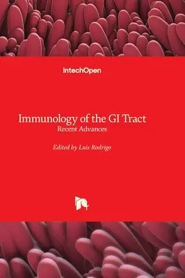 Immunologia del tratto gastrointestinale - Recenti progressi - Immunology of the GI Tract - Recent Advances