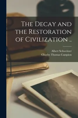 La decadenza e la restaurazione della civiltà ... - The Decay and the Restoration of Civilization ..