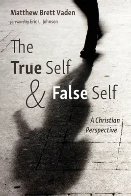 Il vero e il falso sé: una prospettiva cristiana - The True Self and False Self: A Christian Perspective