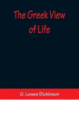 La visione greca della vita - The Greek View of Life