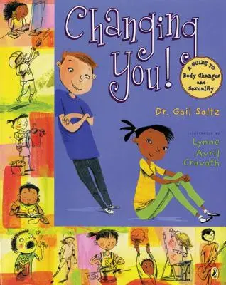Cambiare te! Guida ai cambiamenti del corpo e alla sessualità - Changing You!: A Guide to Body Changes and Sexuality