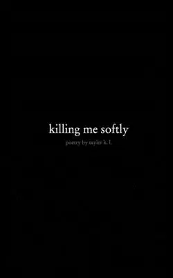 uccidendomi dolcemente - killing me softly