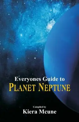 Guida per tutti al pianeta Nettuno - Everyone's Guide to Planet Neptune