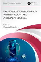 Trasformazione della sanità digitale con blockchain e intelligenza artificiale - Digital Health Transformation with Blockchain and Artificial Intelligence