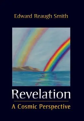 Rivelazione: Una prospettiva cosmica - Revelation: A Cosmic Perspective
