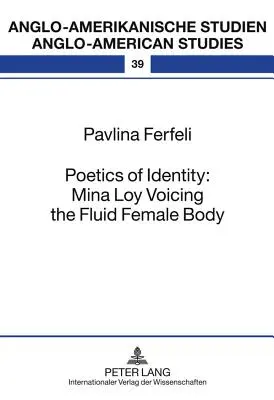 Poetica dell'identità: Mina Loy dà voce al fluido corpo femminile - Poetics of Identity: Mina Loy Voicing the Fluid Female Body