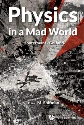 La fisica in un mondo folle - Physics in a Mad World