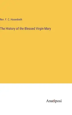 Storia della Beata Vergine Maria - The History of the Blessed Virgin Mary