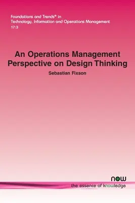 Una prospettiva di gestione delle operazioni sul design thinking - An Operations Management Perspective on Design Thinking