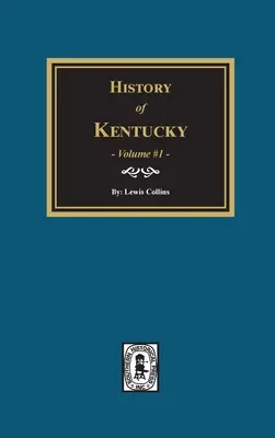 Storia del Kentucky - Volume 1 - History of Kentucky - Volume #1
