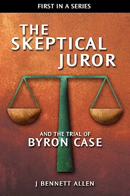 Il giurato scettico e il processo di Byron Case - The Skeptical Juror and the Trial of Byron Case