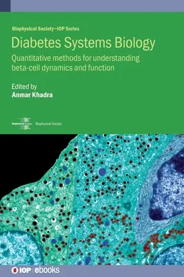 Biologia dei sistemi del diabete: Metodi quantitativi per la comprensione della dinamica e della funzione delle beta-cellule - Diabetes Systems Biology: Quantitative methods for understanding beta-cell dynamics and function