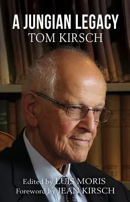 Un'eredità junghiana: Tom Kirsch - A Jungian Legacy: Tom Kirsch